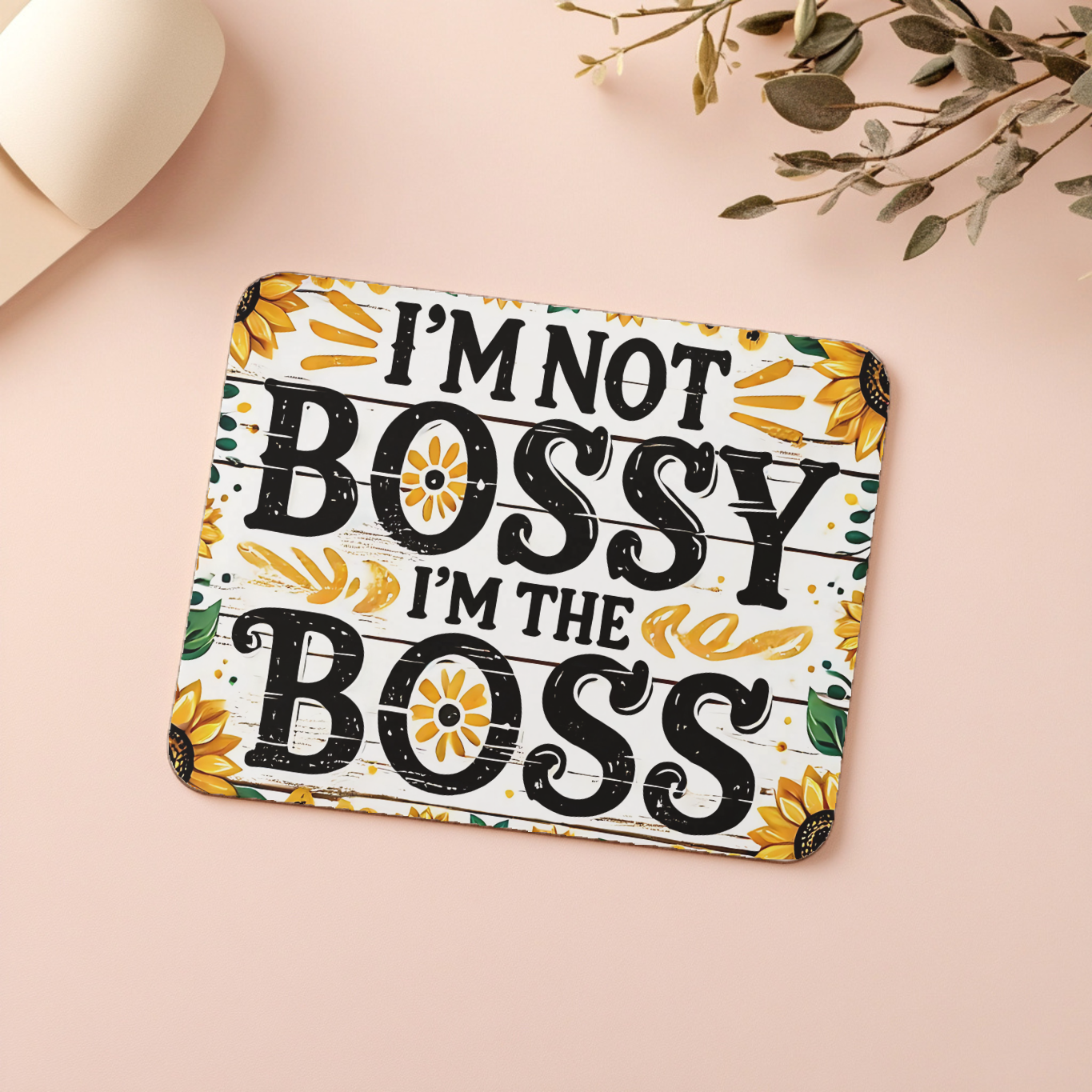 I'm Not Bossy Mousepad