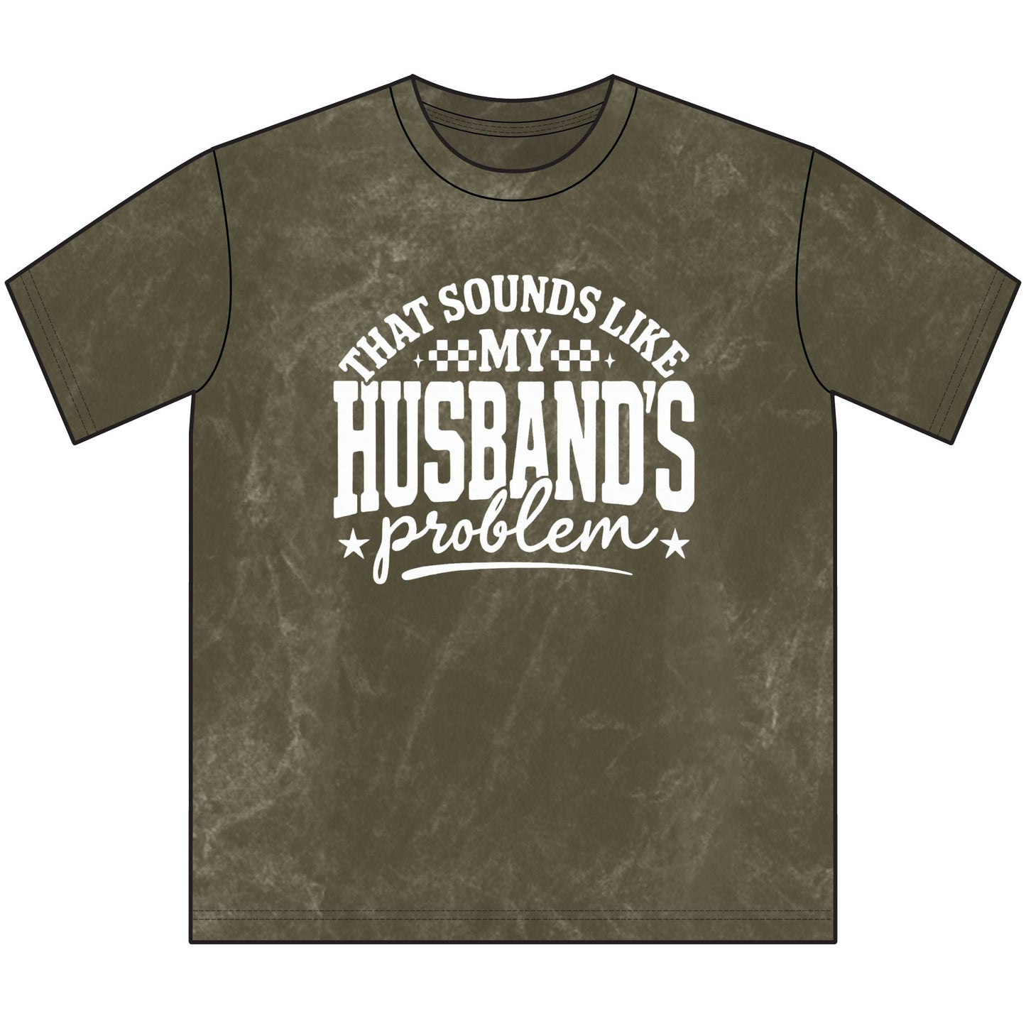 Vintage Crewneck Tee — "That Sounds Like My Husband's Problem" Graphic Shirt