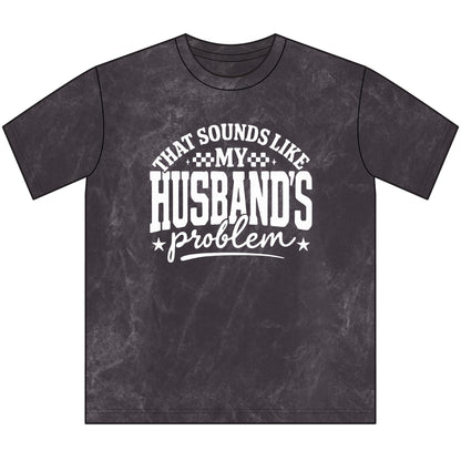 Vintage Crewneck Tee — "That Sounds Like My Husband's Problem" Graphic Shirt