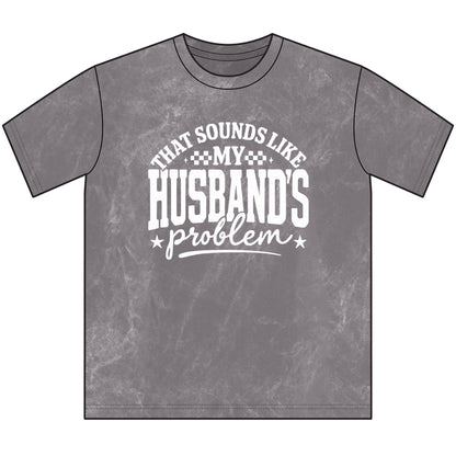 Vintage Crewneck Tee — "That Sounds Like My Husband's Problem" Graphic Shirt