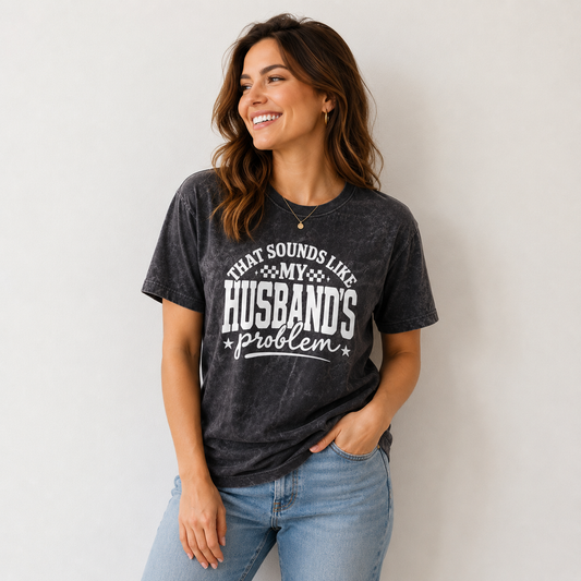 Vintage Crewneck Tee — "That Sounds Like My Husband's Problem" Graphic Shirt