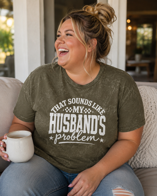 Vintage Crewneck Tee — "That Sounds Like My Husband's Problem" Graphic Shirt