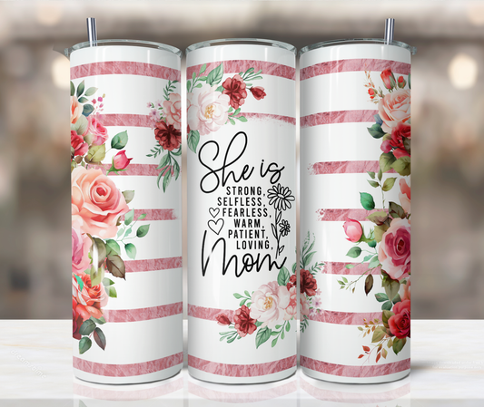 She is Strong- Mom Skinny Tumbler